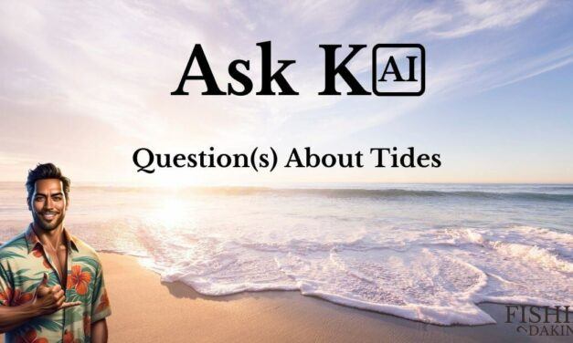Ask Kai – Question(s) About Tides