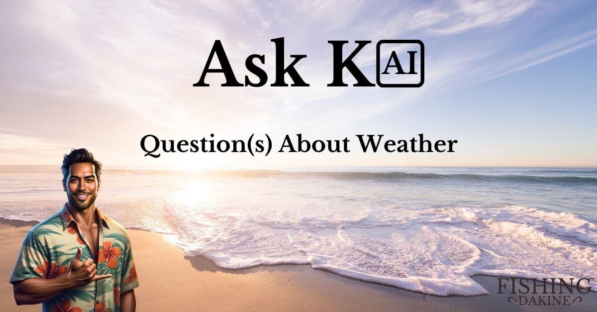 Ask Kai – Question(s) About Weather