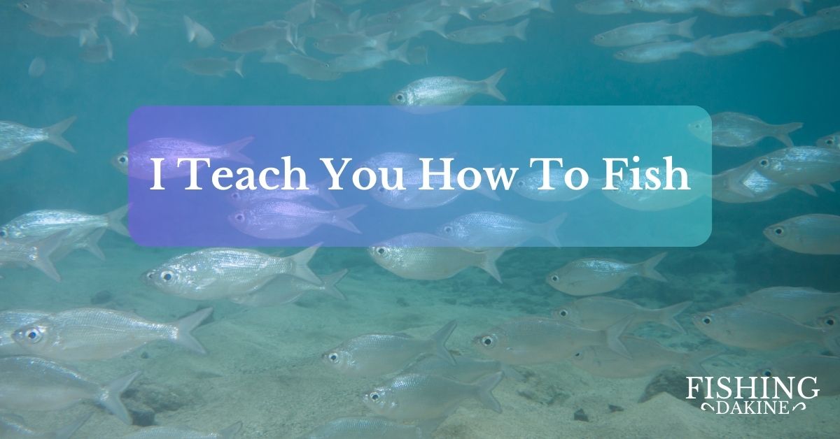 How To Fish – Poor Man Style